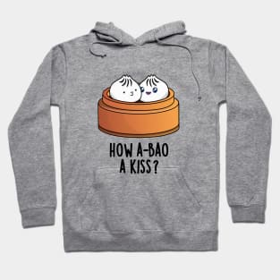 How A-bao A Kiss Cute Dimsum Pun Hoodie